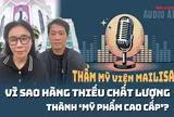 Audio: Toàn cảnh vụ vợ chồng Mailisa "rửa" xuất xứ mỹ phẩm Quảng Châu thành hàng cao cấp