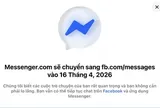 Facebook chính thức đóng cửa Messenger trình duyệt web từ 16-4