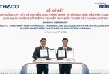 THACO và Hyundai Rotem thúc đẩy nội địa hóa sản xuất đầu máy, toa xe metro tại Việt Nam