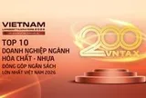 Công bố 10 doanh nghiệp hóa chất – nhựa nộp ngân sách lớn nhất Việt Nam năm 2025: Một nửa là doanh nghiệp nhà nước