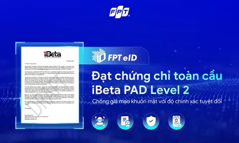 FPT eID chinh phục cấp độ cao nhất trong chuẩn quốc tế ISO/IEC 30107-3 về chống giả mạo sinh trắc học