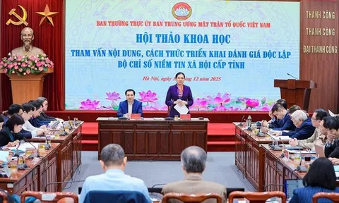 Bàn giải pháp và cách thức triển khai đánh giá độc lập bộ chỉ số niềm tin xã hội cấp tỉnh của MTTQ Việt Nam