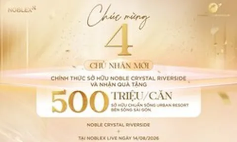 Gần 100% giỏ hàng “chốt deal” trên sóng livestream, quỹ căn đẹp tại Noble Crystal Riverside đang thu hẹp từng ngày