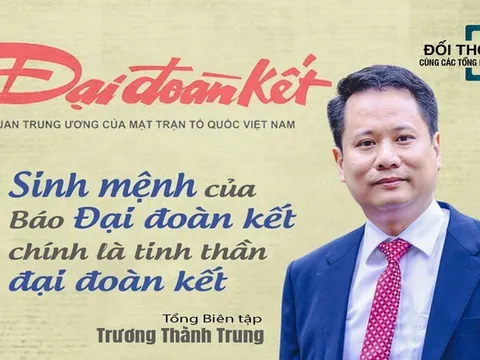 "Sinh mệnh của Báo Đại Đoàn Kết chính là tinh thần đại đoàn kết"
