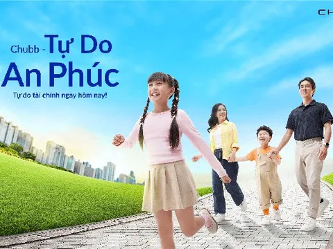 Tự do chọn điều bạn cần – An tâm cho điều bạn yêu cùng “Chubb – Tự Do An Phúc”