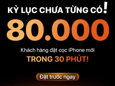 Hàng trăm ngàn chiếc iPhone 17 đã được đặt mua tại Việt Nam, mỗi giây có 44 người đặt cọc