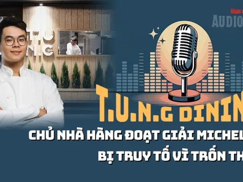 Audio: Chủ nhà hàng Tung Dining đoạt giải Michelin bị truy tố vì trốn thuế