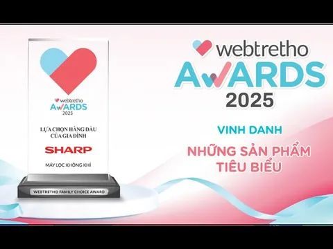 Sản phẩm Sharp được vinh danh Lựa chọn hàng đầu của gia đình, khẳng định vị thế thương hiệu được tin dùng từ cộng đồng gia đình Việt