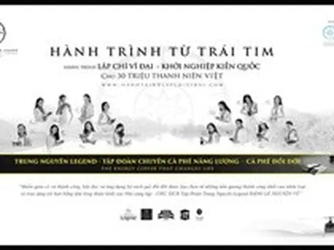 Trung Nguyên Legend tiếp tục triển khai Hành trình Từ Trái Tim – Hành trình kiến tạo khát vọng lớn cho thanh niên Việt